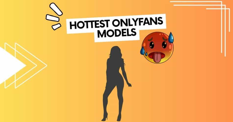 hottest onlyfans models for all sorts of tastes